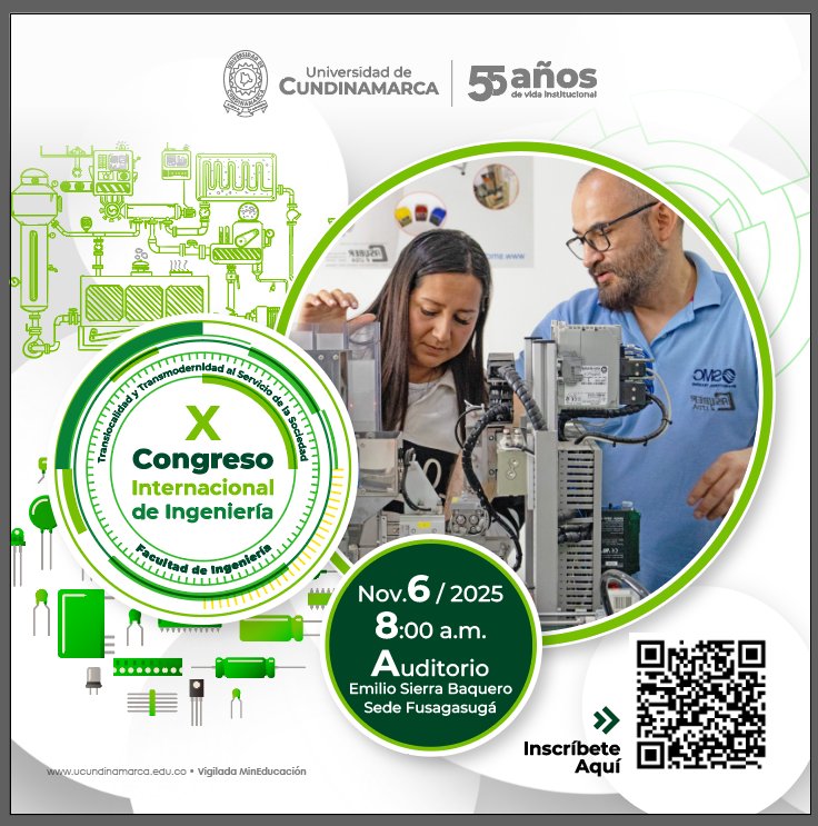 Afiche del X Congreso Internacional de Ingeniería de la Universidad de Cundinamarca. Evento el 6 de noviembre de 2025 a las 8:00 a.m. en el auditorio Emilio Sierra Baquero, sede Fusagasugá. Tema: 'Transversalidad y Transmodernidad al servicio de la sociedad'.