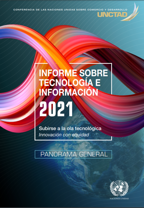 Informe Sobre Tecnología E Información 2021| Organización De Las Naciones Unidas| 2021 | Fuente: Onu