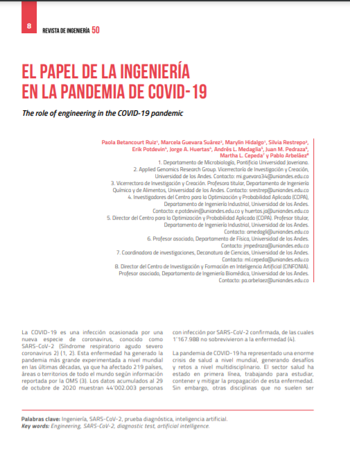 El Papel De La Ingeniería En La Pandemia De Covid-19 |Paola Betancourt, Marcela Guevara, Marilyn Hidalgo, Silvia Restrepo, Erik Potdevin, Jorge A. Huertas, Andres L. Medaglia, Juan M. Pedraza, Martha L. Cepeda Y Pablo Arbeláez| 2020 | Fuente: Revista Uniandes