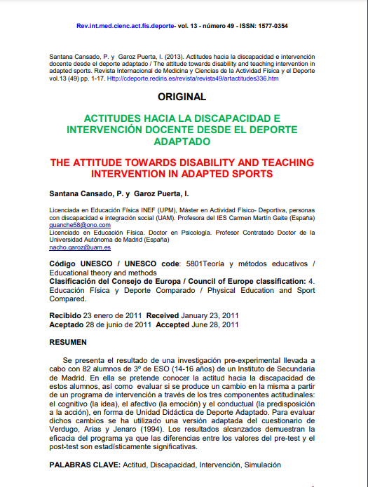 Actitudes Hacia La Discapacidad E Intervención Docente Desde El Deporte Adaptado |Santana Cansado, P. Y Garoz Puerta, I Garcia| 2011 | Fuente: Revista Internacional Del Ciencias Del Deporte Ricyde