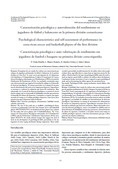  Caracterización Psicológica Y Autovaloración Del Rendimiento En Jugadores De Fútbol Y Baloncesto En La Primera División Costarricense| Ureña-Bonilla, L. Blanco-Romero, B. Sánchez-Ureña Y J. Salas-Cabrera| 2015 | Fuente: Cuadernos De Psicología Del Deporte