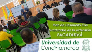 Plan de Desarrollo con Graduados en la Extensión Facatativá