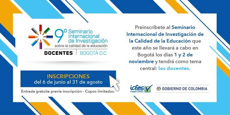 REGISTRATION IS OPEN FOR THE ICFES INTERNATIONAL RESEARCH SEMINAR REGISTRATION IS OPEN FOR THE ICFES INTERNATIONAL RESEARCH SEMINAR