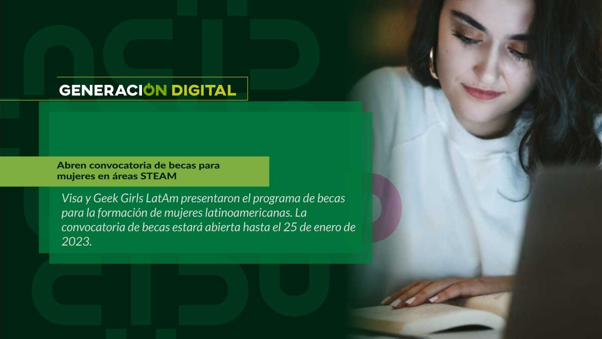 Abren convocatoria de becas para mujeres en áreas STEAM