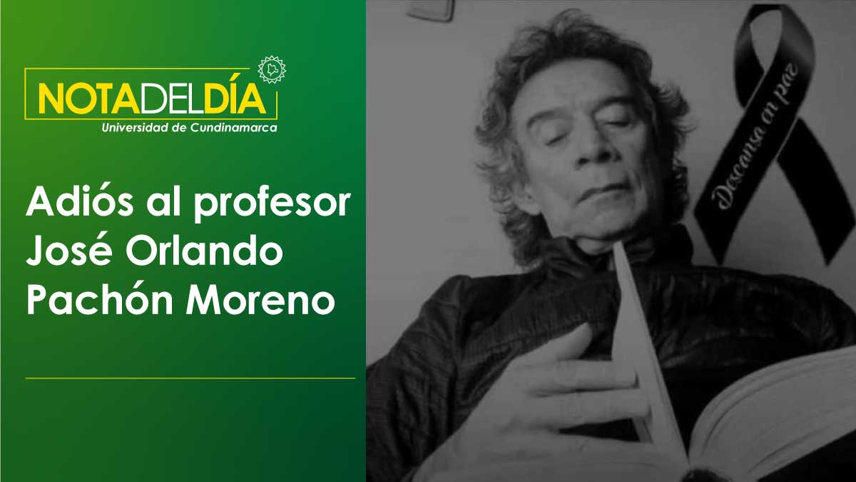 Goodbye to Professor José Orlando Pachón Moreno