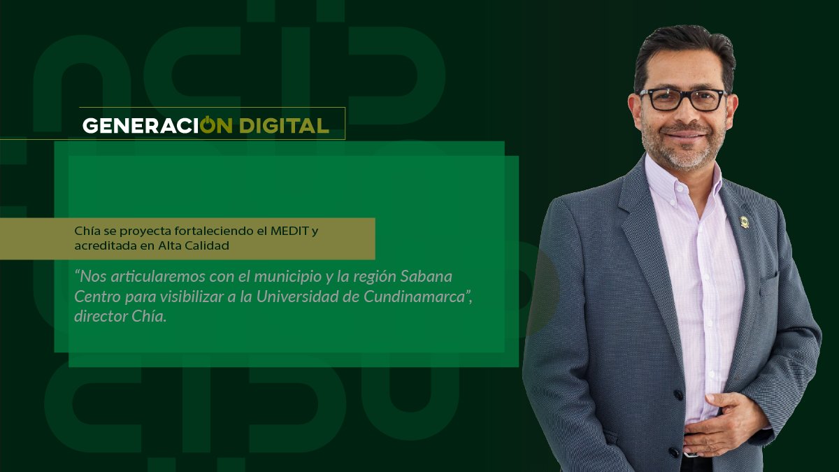 Chía se proyecta fortaleciendo el MEDIT y acreditada en Alta Calidad
