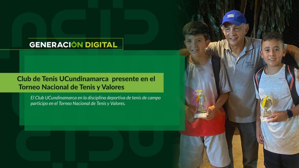 Club de Tenis UCundinamarca presente en el Torneo Nacional de Tenis y Valores