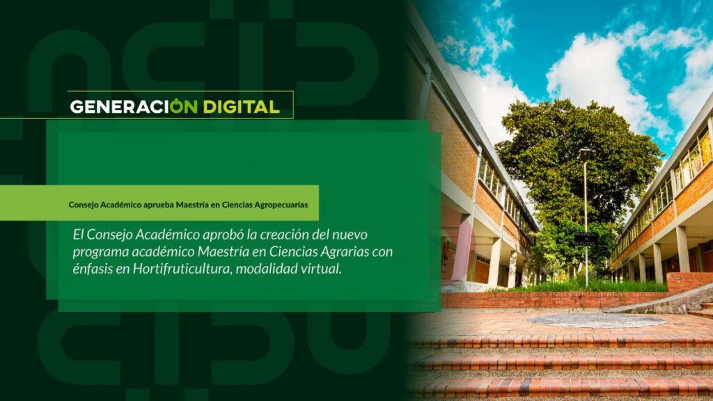 Consejo Académico aprueba Maestría en Ciencias Agrarias