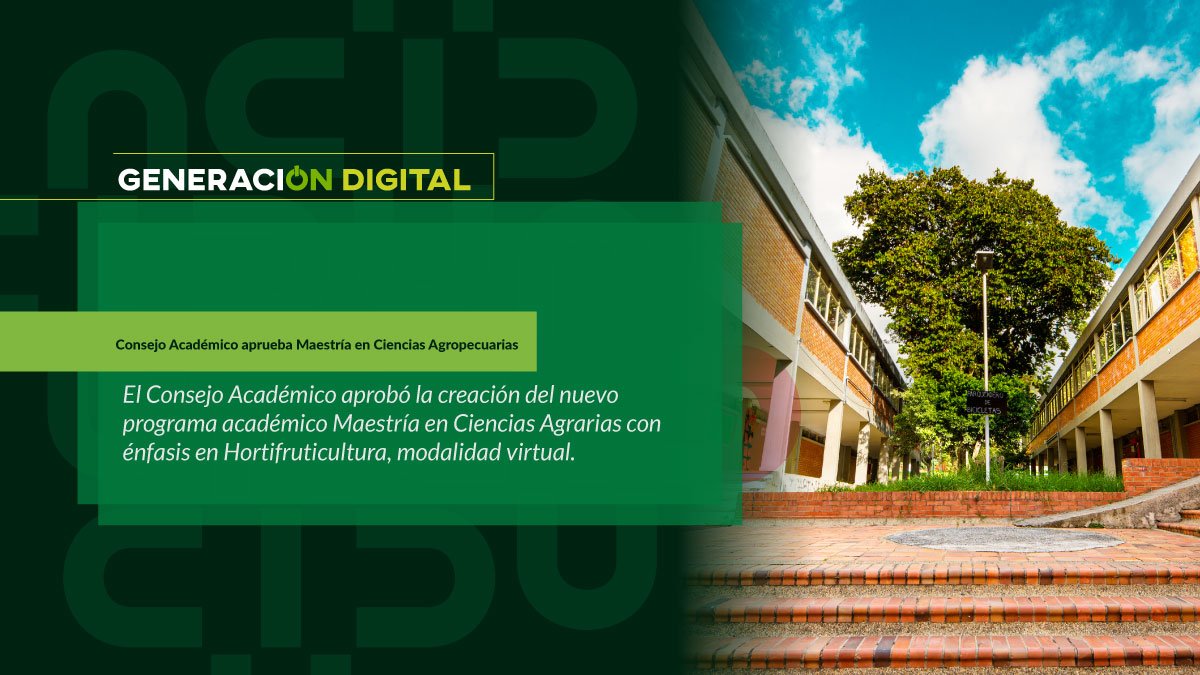 Consejo Académico aprueba Maestría en Ciencias Agrarias