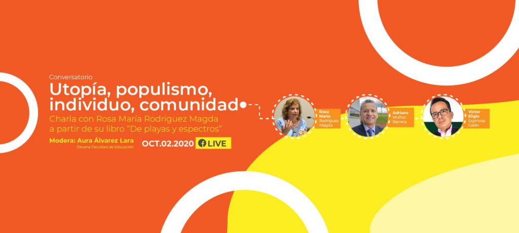 Conversatorio: Utopía, populismo, individuo, comunidad