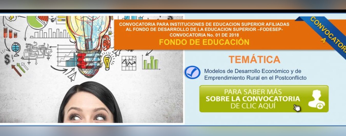 CONVOCATORIA No 1 PARA INSTITUCIONES DE EDUCACIÓN SUPERIOR AFILIADAS AL FONDO DE DESARROLLO DE LA EDUCACIÓN SUPERIOR -FODESEP-