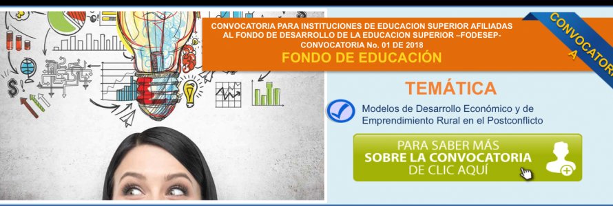 CONVOCATORIA No 1 PARA INSTITUCIONES DE EDUCACIÓN SUPERIOR AFILIADAS AL FONDO DE DESARROLLO DE LA EDUCACIÓN SUPERIOR -FODESEP- CONVOCATORIA No 1 PARA INSTITUCIONES DE EDUCACIÓN SUPERIOR AFILIADAS AL FONDO DE DESARROLLO DE LA EDUCACIÓN SUPERIOR -FODESEP-