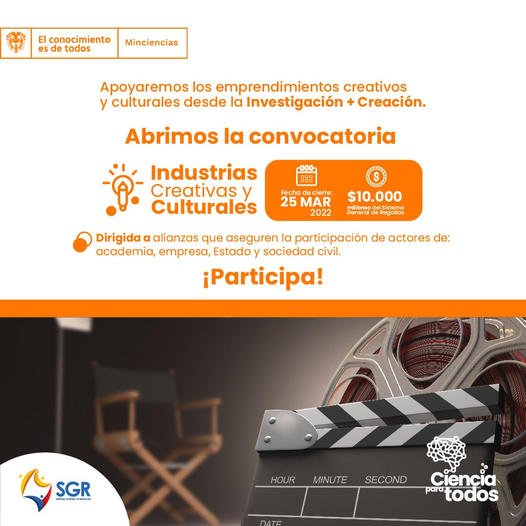 Convocatoria para la conformación de un listado de propuestas de proyectos elegibles enfocados en la implementación de las recomendaciones de la Misión Internacional de Sabios para el foco: Industrias creativas y culturales Convocatoria para la conformación de un listado de propuestas de proyectos elegibles enfocados en la implementación de las recomendaciones de la Misión Internacional de Sabios para el foco: Industrias creativas y culturales