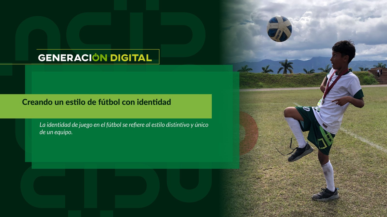 Creando un estilo de fútbol con identidad