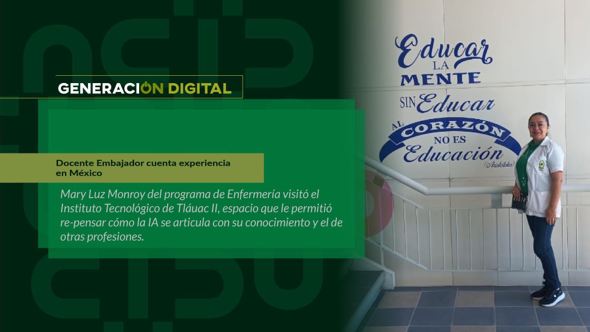 Docente Embajador cuenta experiencia en México