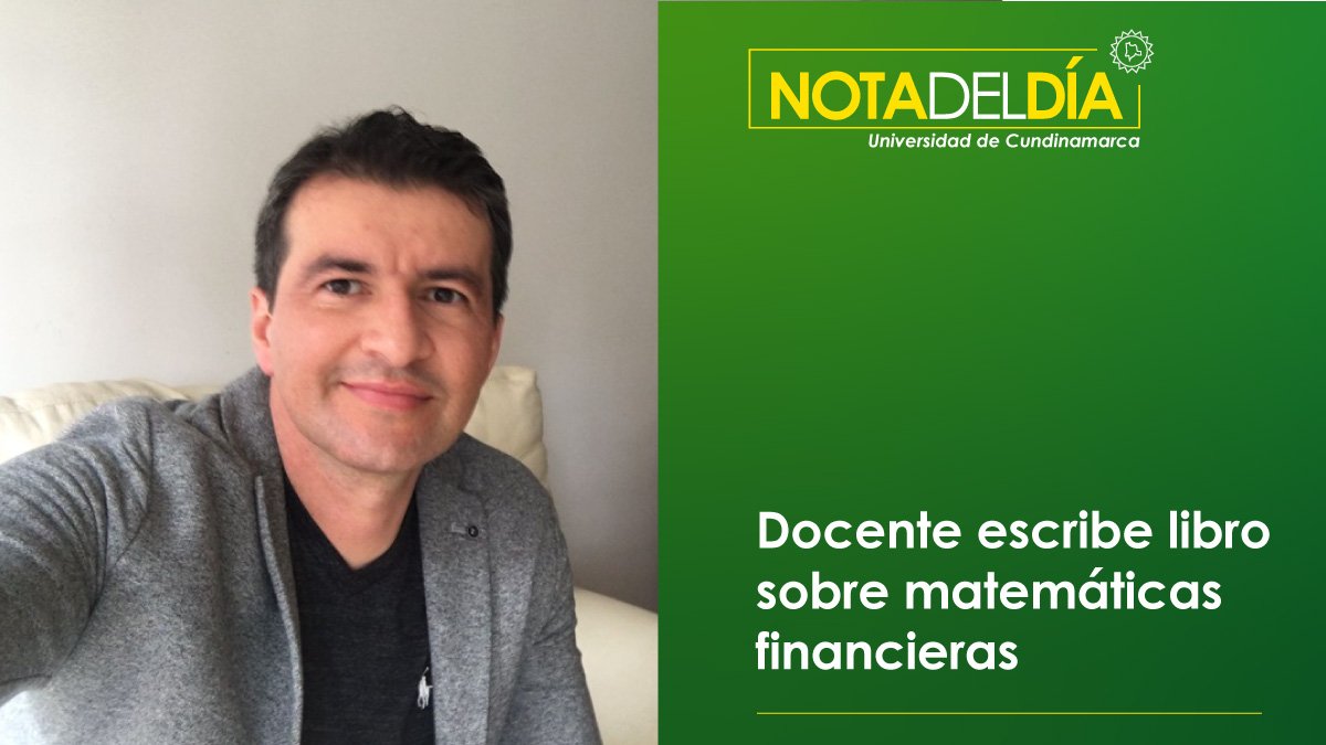 Docente escribe libro sobre matemáticas financieras