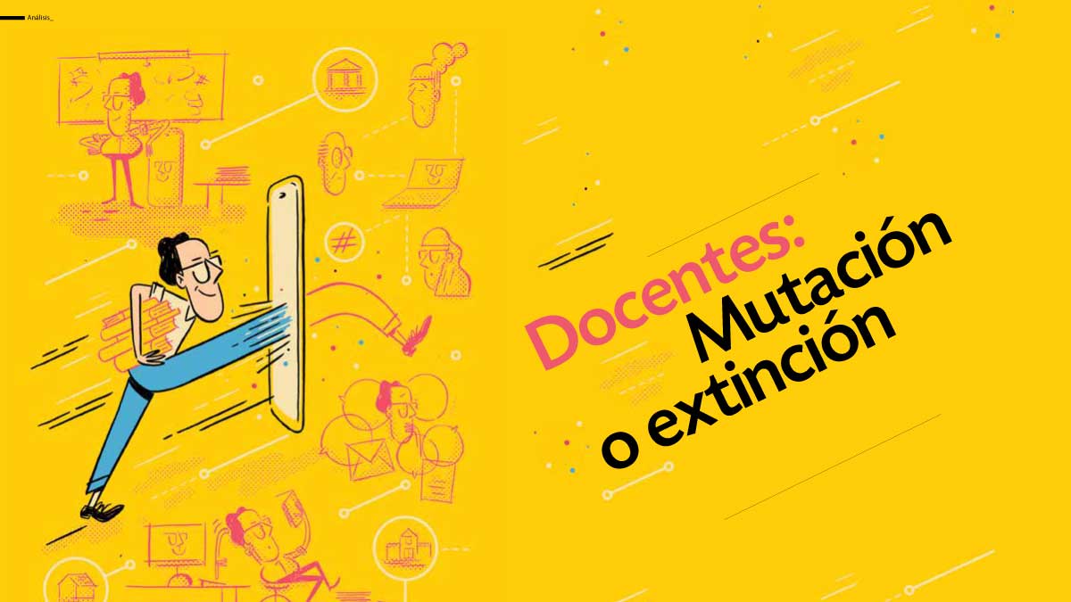 Docentes: Mutación o extinción