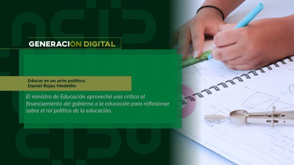 Educar es un acto político: Daniel Rojas Medellín