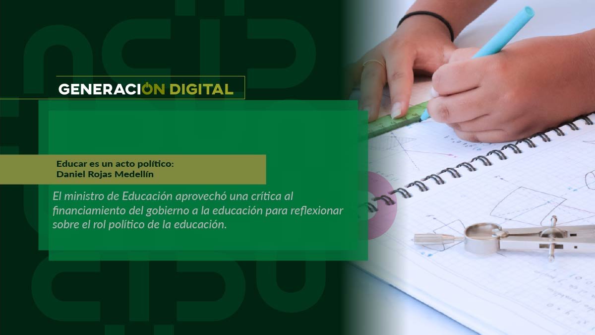 Educar es un acto político: Daniel Rojas Medellín