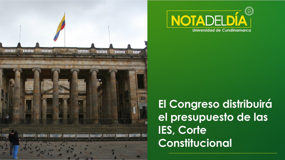 El congreso distribuirá el presupuesto de las universidades públicas: Corte Constitucional