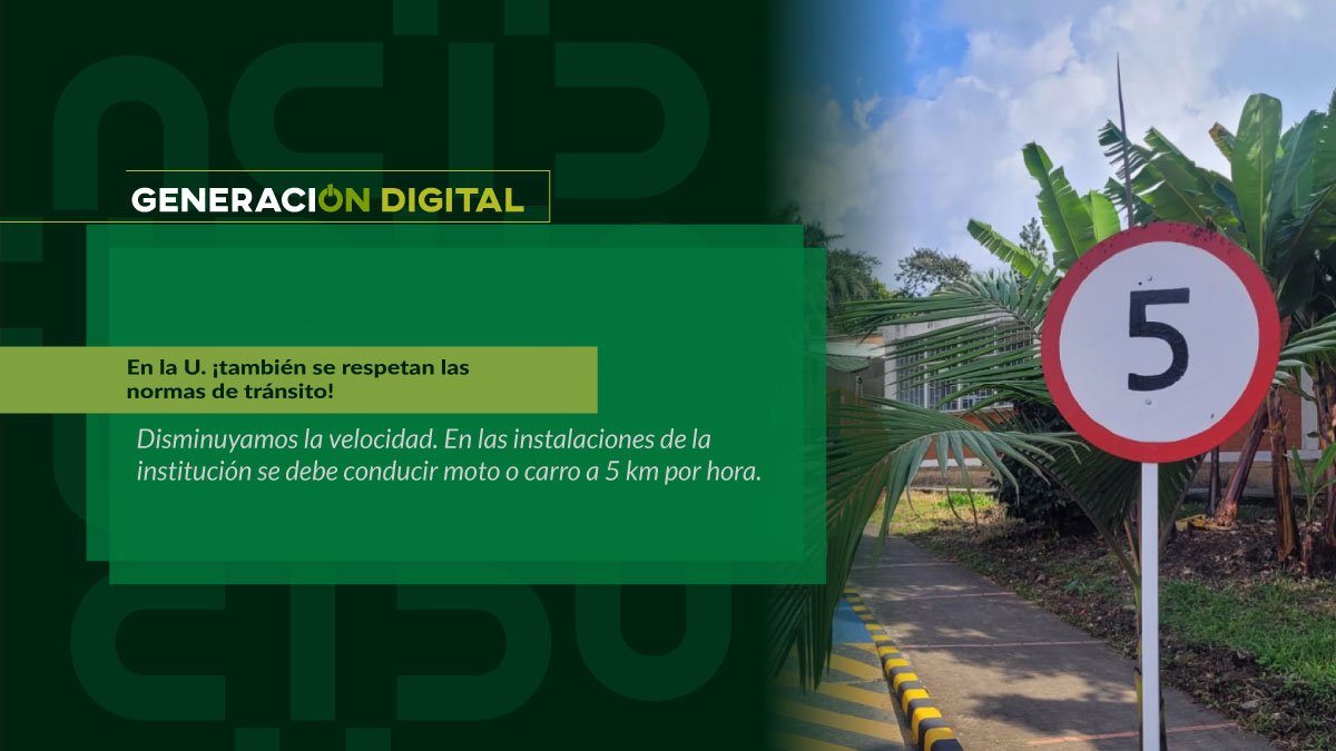 En la U. ¡también se respetan las normas de tránsito!