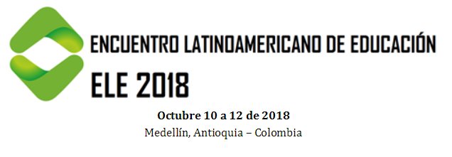 Encuentro Latinoamericano de Educación ELE 2018 Encuentro Latinoamericano de Educación ELE 2018