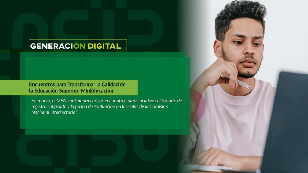 Encuentros para Transformar la Calidad de la Educación Superior, MinEducación — imagen 1 de 2