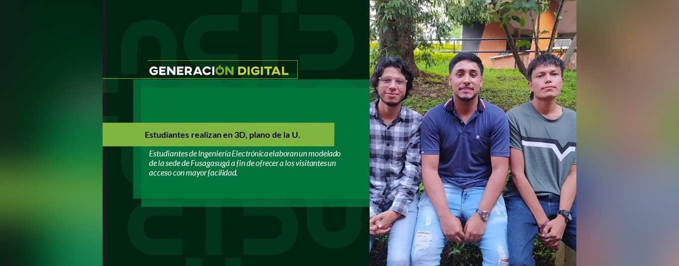Estudiantes realizan en 3D, plano de la U.