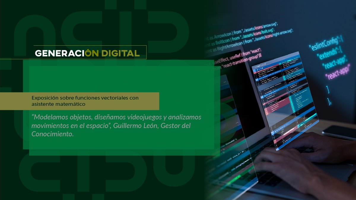 Exposición sobre funciones vectoriales con asistente matemático