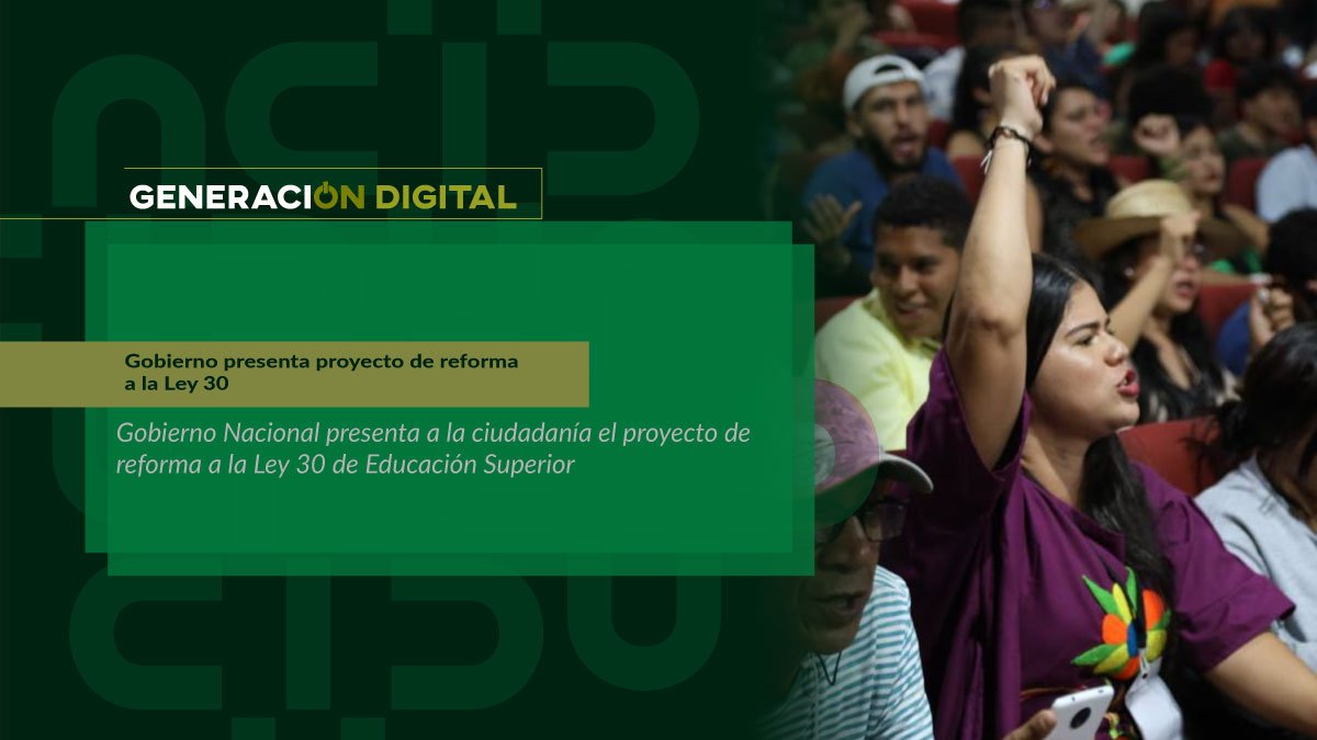 Gobierno presenta proyecto de reforma a la Ley 30