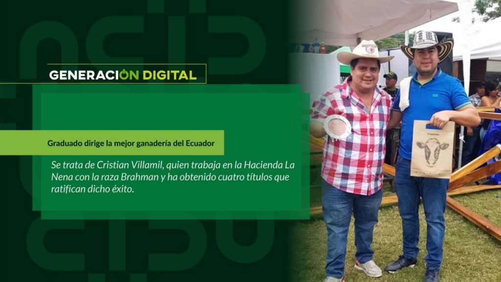 Graduado dirige la mejor ganadería del Ecuador