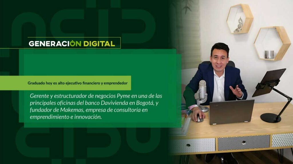 Graduado hoy es alto ejecutivo financiero y emprendedor