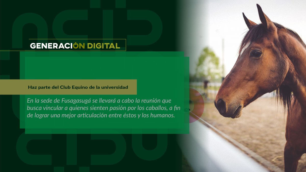 Haz parte del Club Equino de la universidad