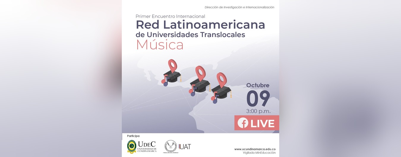 I Encuentro Internacional de la Red Latinoamericana de Universidades Translocales Musica