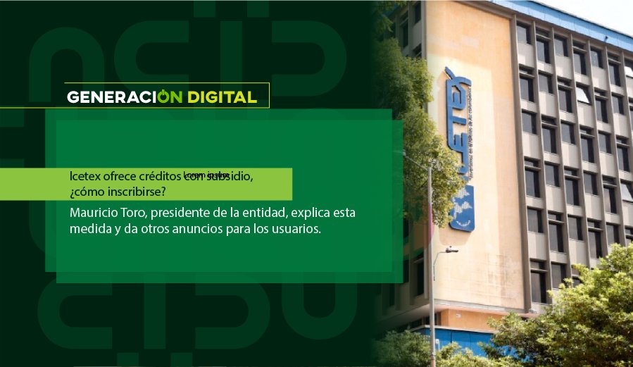 Icetex ofrece créditos con subsidio, ¿cómo inscribirse?