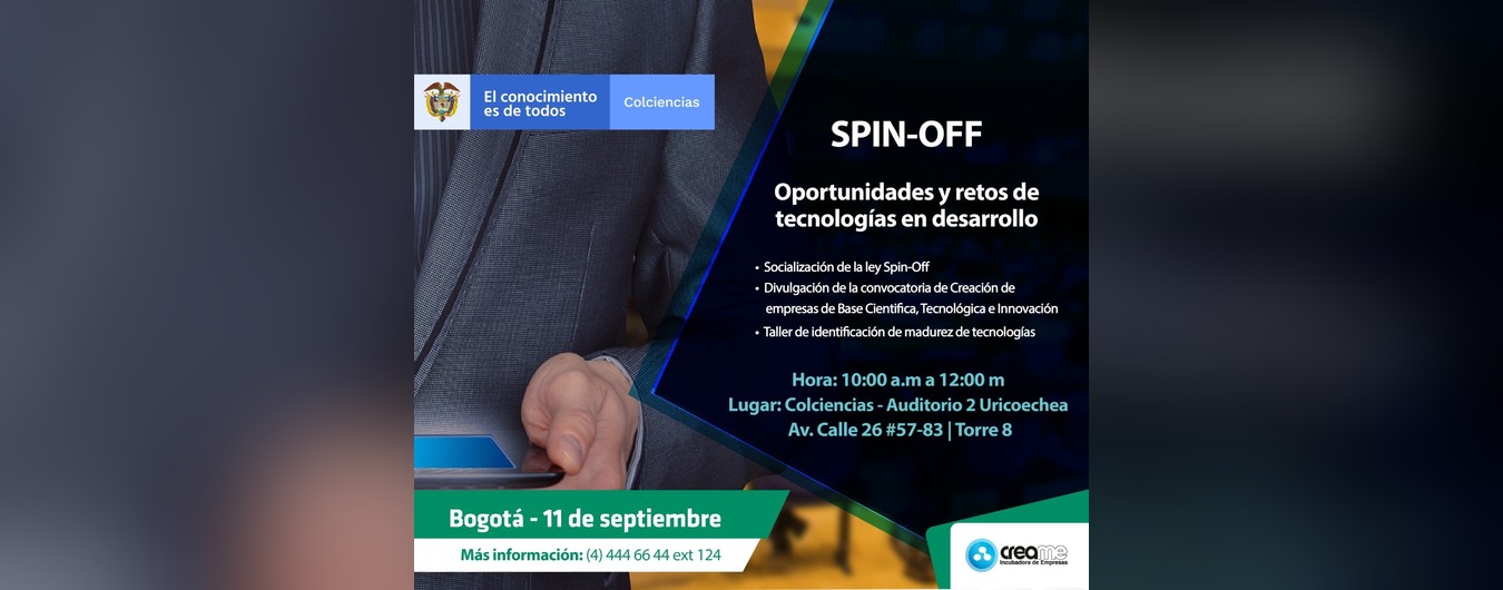 Invitación Convocatoria Colciencias para Spin-Off y Taller de oportunidades y retos de tecnologías en desarrollo