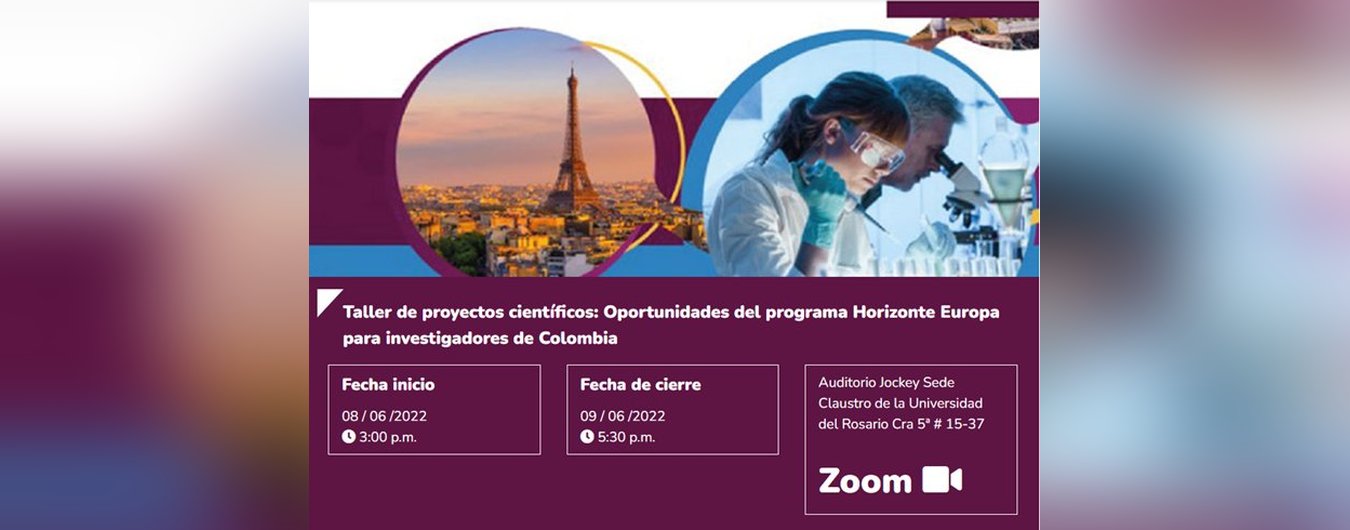 Invitación Taller de proyectos científicos: Oportunidades del programa Horizonte Europa para investigadores de Colombia