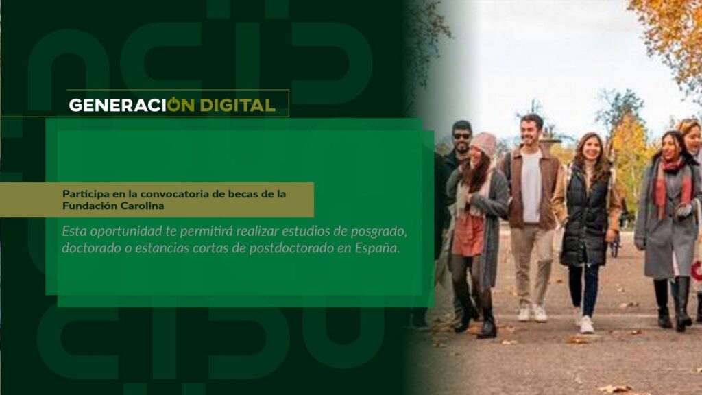 Participa en la convocatoria de becas de la Fundación Carolina