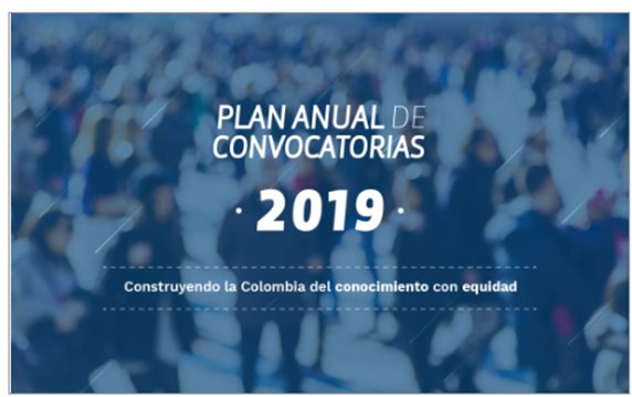 Plan Anual Convocatoria COLCIENCIAS 2019 Plan Anual Convocatoria COLCIENCIAS 2019