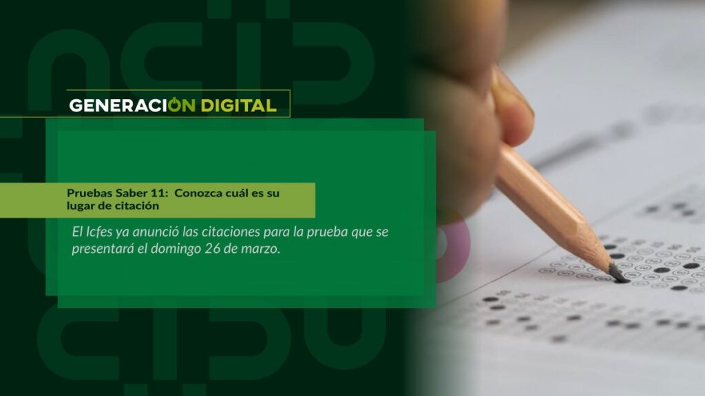 Pruebas Saber 11: Conozca cuál es su lugar de citación