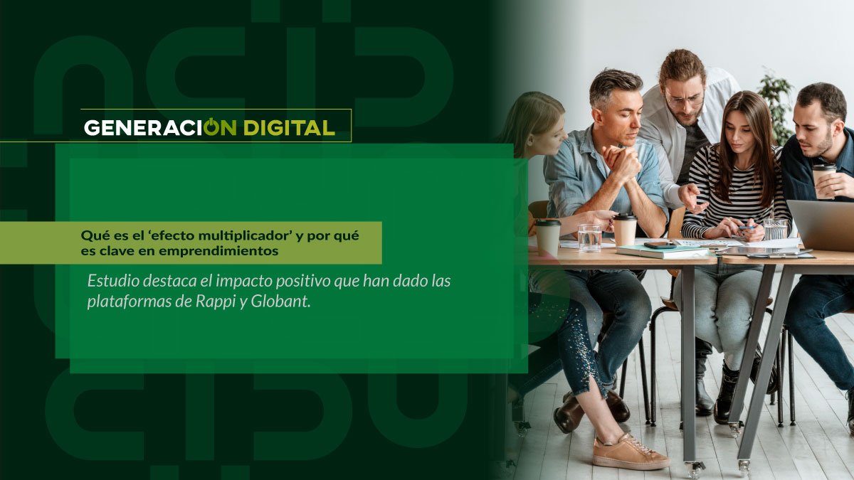 Qué es el ‘efecto multiplicador’ clave en emprendimientos