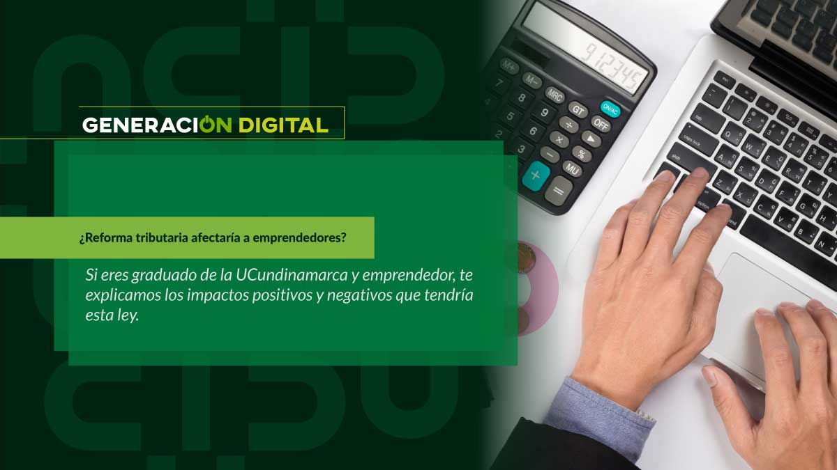 ¿Reforma tributaria afectaría a emprendedores?
