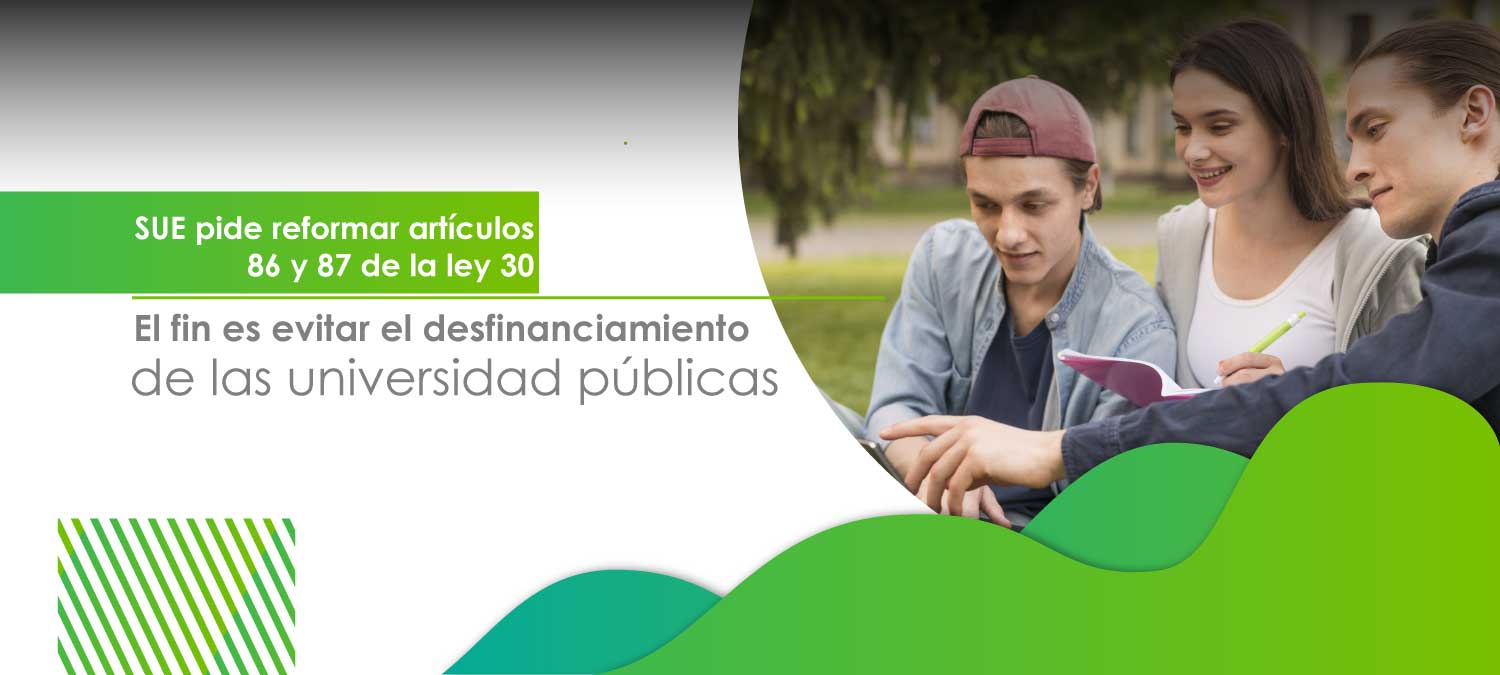 SUE pide reformar artículos 86 y 87 de la ley 30