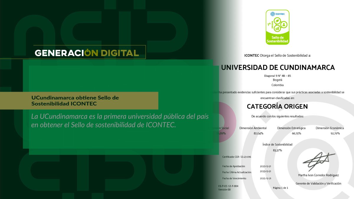UCundinamarca obtiene Sello de Sostenibilidad ICONTEC
