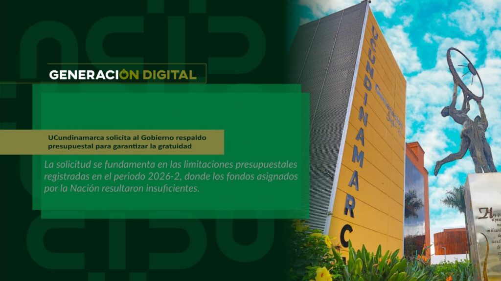 UCundinamarca solicita al Gobierno respaldo presupuestal para garantizar la gratuidad