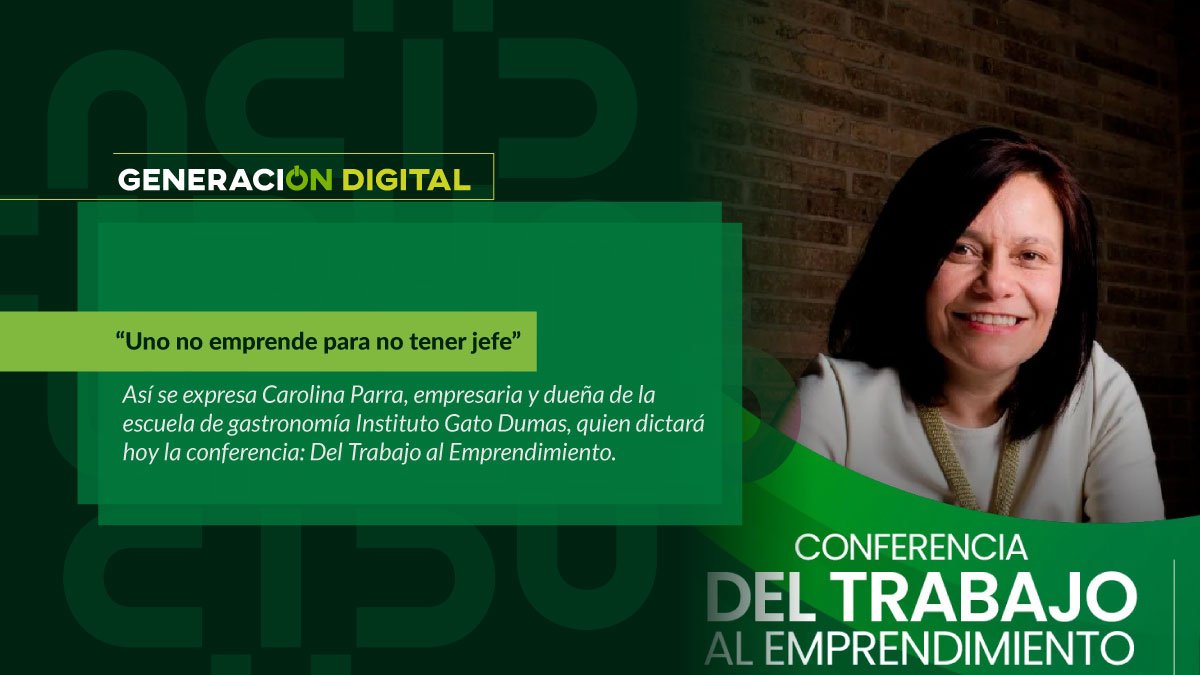 “Uno no emprende para no tener jefe”