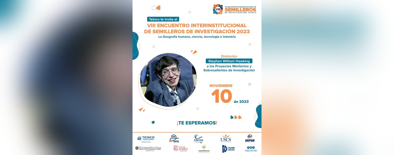 VIII ENCUENTRO INTERINSTITUCIONAL DE SEMILLEROS DE INVESTIGACIÓN TEINCO 2023