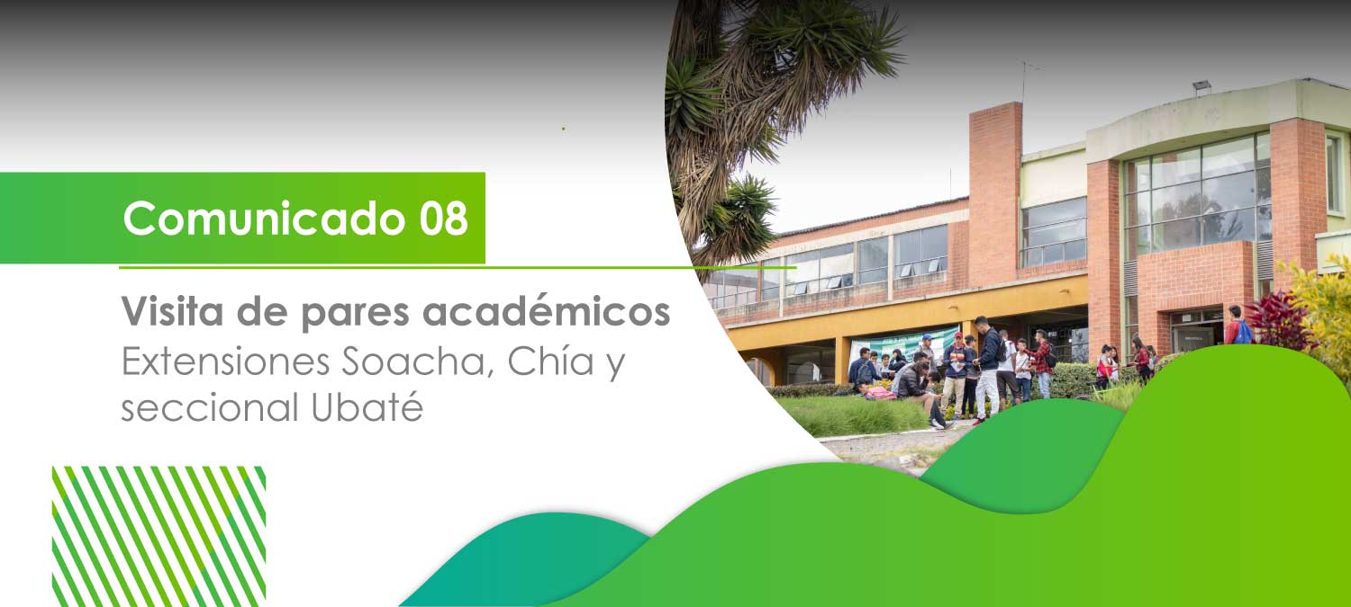 Visita de pares académicos extensiones Soacha Chía y seccional Ubaté