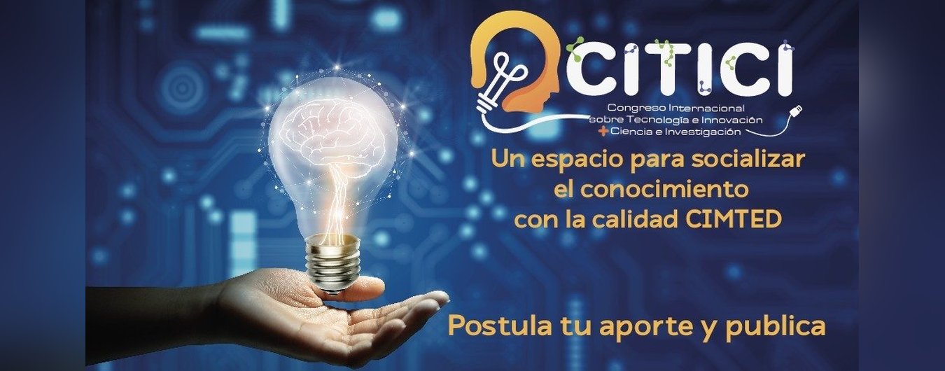 XI Congreso internacional sobre tecnología e innovación + ciencia e investigación.
