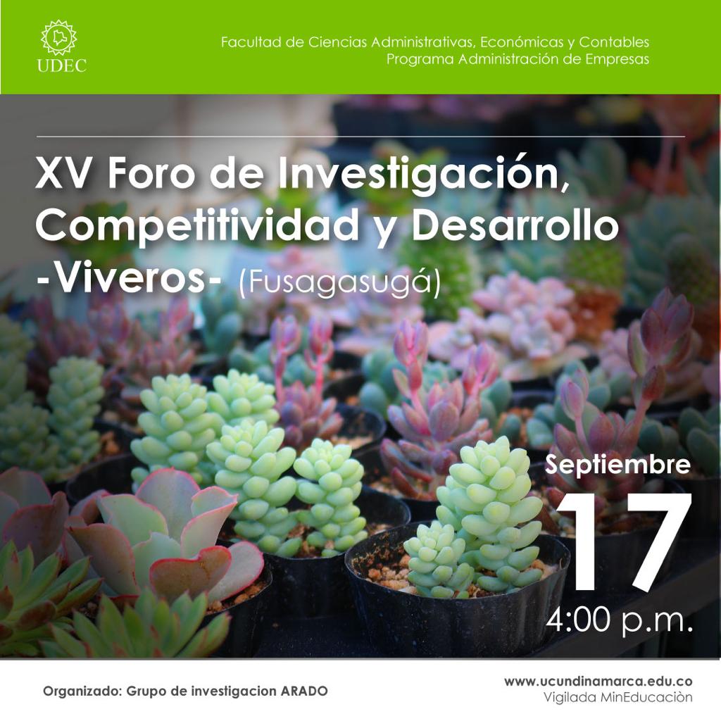 XV Foro de investigación, Competitividad y Desarrollo - Viveros — imagen 2 de 2 XV Foro de investigación, Competitividad y Desarrollo - Viveros — imagen 2 de 2